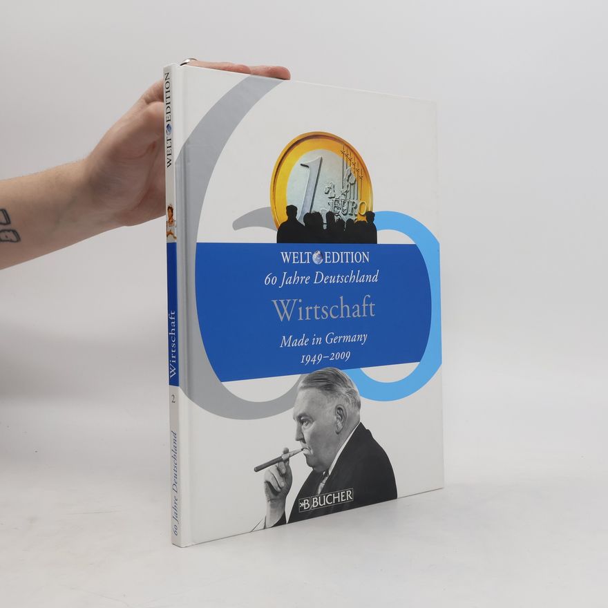 Autorenkollektiv 60 Jahre Deutschland Wirtschaft : made in Germany 1949-2000