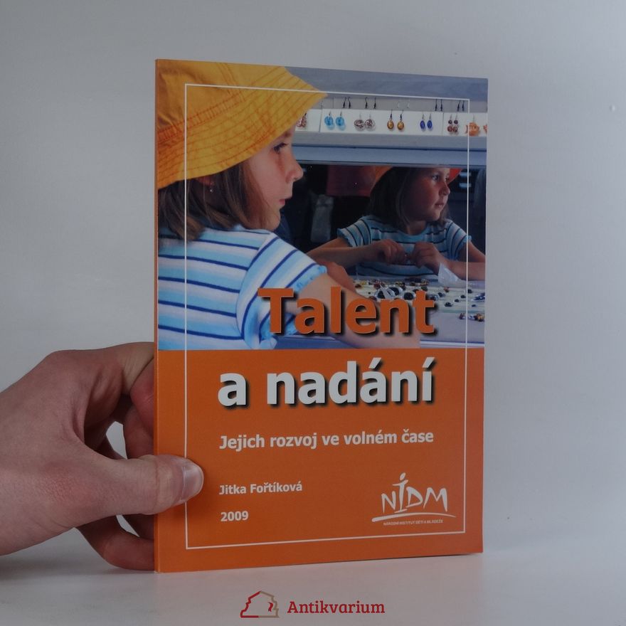 Jitka Fořtíková Talent a nadání : jejich rozvoj ve volném čase