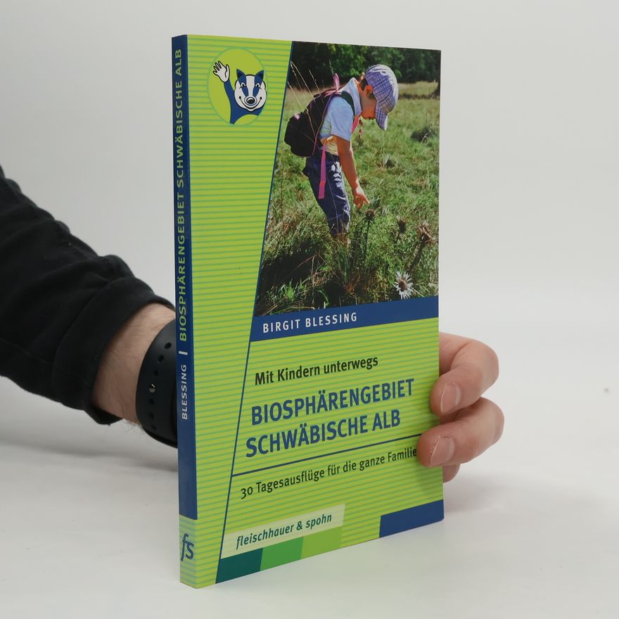 Birgit Blessing Mit Kindern unterwegs - Biosphärengebiet Schwäbische Alb