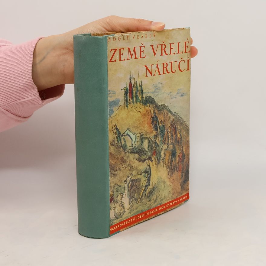Adolf Veselý Země vřelé náručí