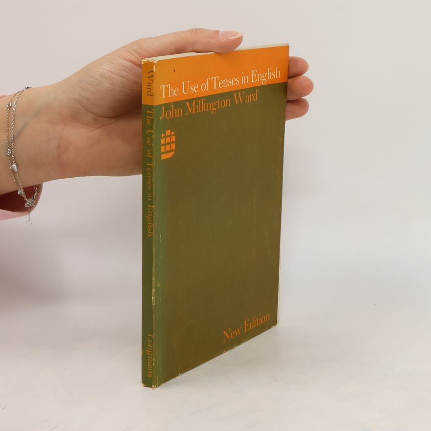 John Millington Ward The Use of Tenses in English
