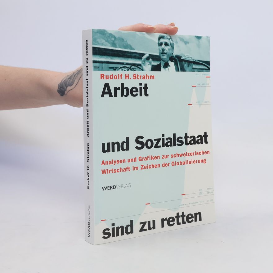 Rudolf Strahm Arbeit und Sozialstaat sind zu retten
