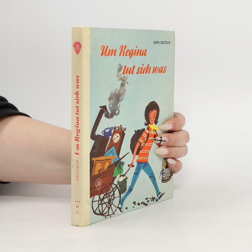 Edith Grotkop Um Regina tut sich was