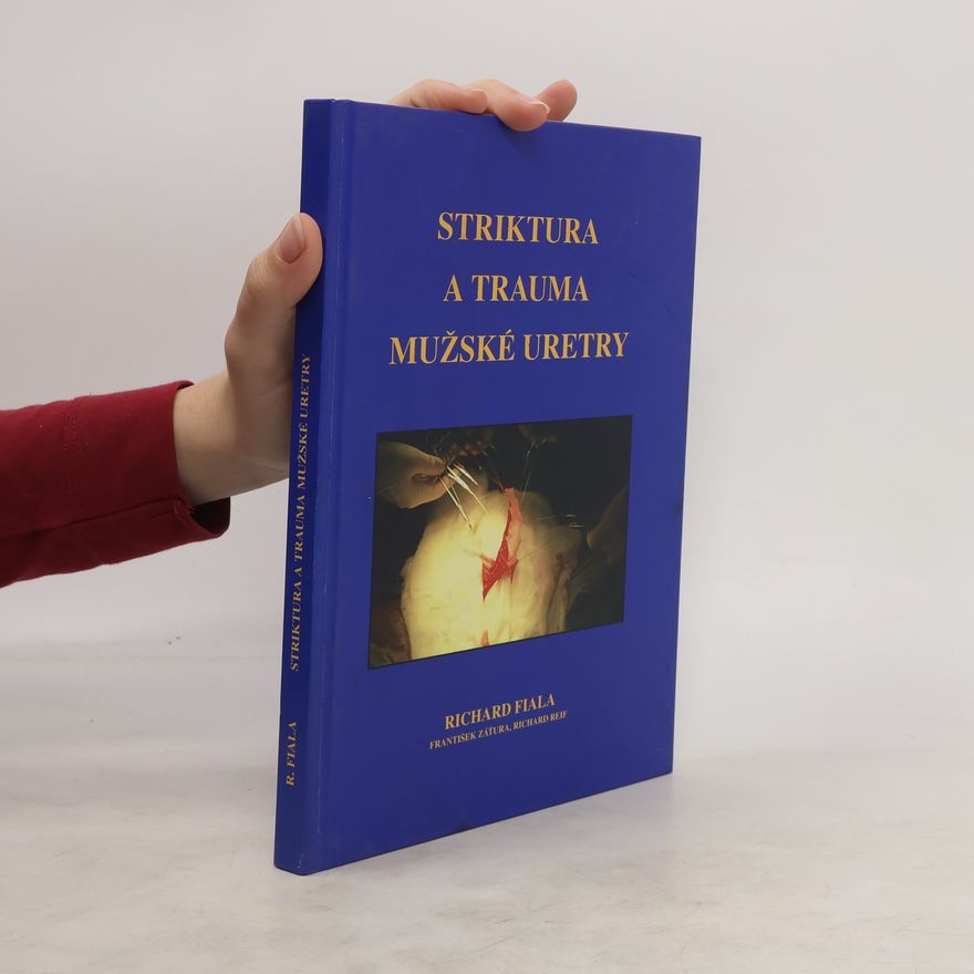 Richard Fiala Striktura a trauma mužské uretry
