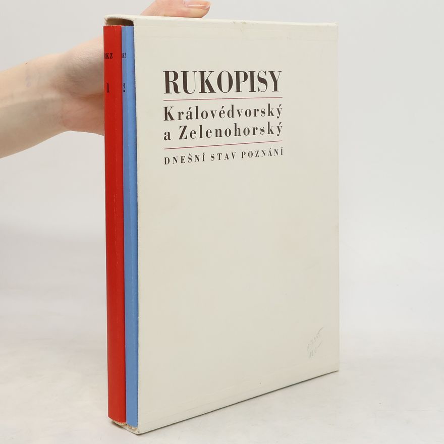 Zdeněk Fiala Rukopisy Královédvorský a Zelenohorský. Dnešní stav poznání. Sborník studií, 1. a 2. kniha