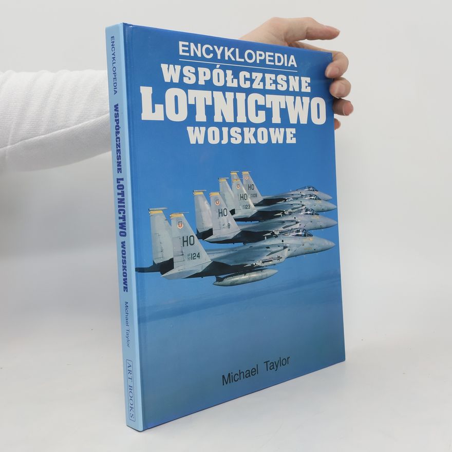 Michael J. H. Taylor Współczesne lotnictwo wojskowe