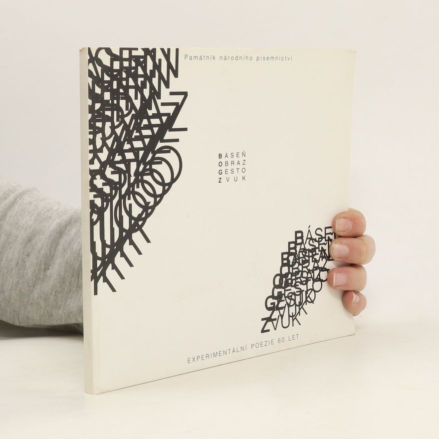 Petr Kotyk Báseň, obraz, gesto, zvuk: experimentální poezie 60. let