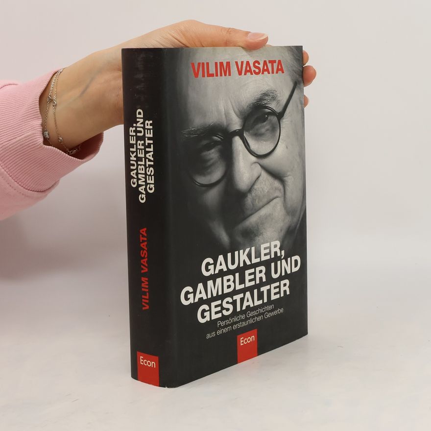 Vilim Vasata Gaukler, Gambler und Gestalter