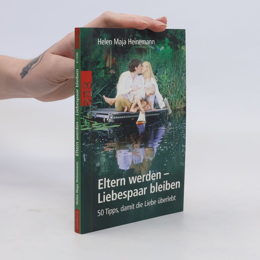 Helen Heinemann Eltern werden - Liebespaar bleiben