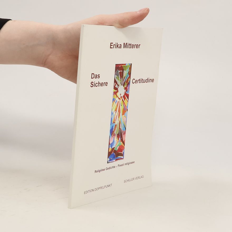 Erika Mitterer Das Sichere Certitudine
