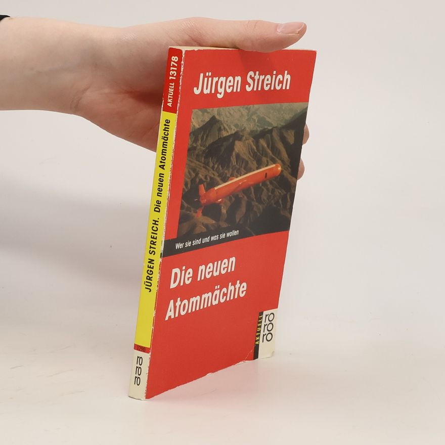 Jürgen Streich Die neuen Atommächte