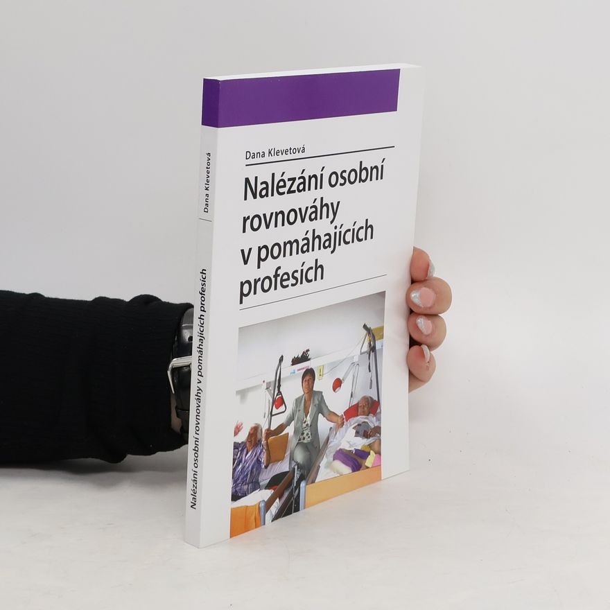 Dana Klevetová Nalézání osobní rovnováhy v pomáhajících profesích