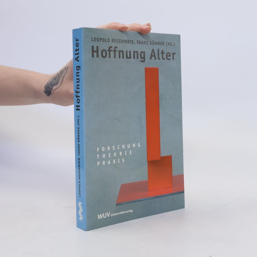 Leopold Rosenmayr Hoffnung Alter