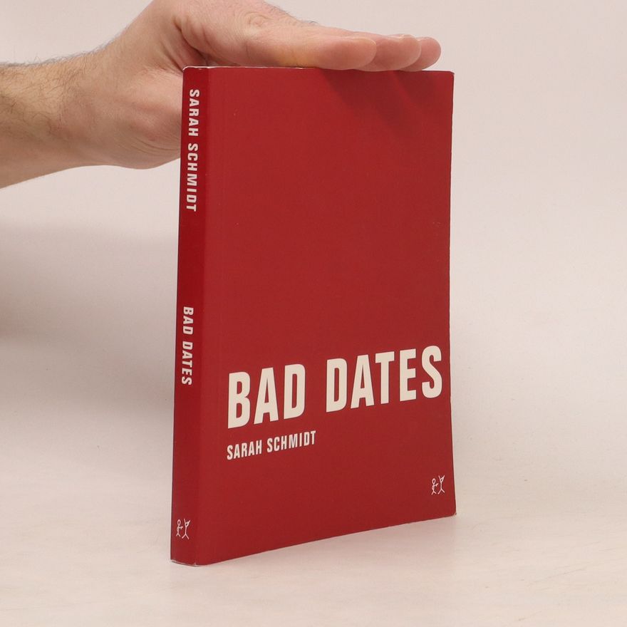 Sarah Schmidt Bad Dates