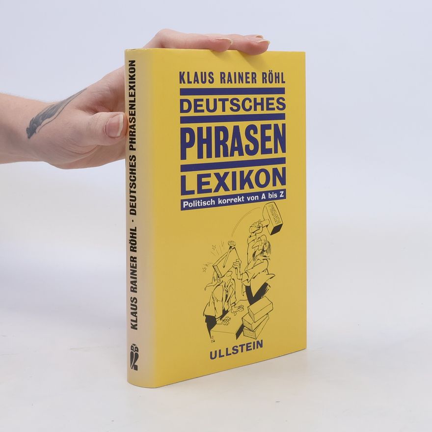 Klaus Rainer Röhl Deutsches Phrasen-Lexikon