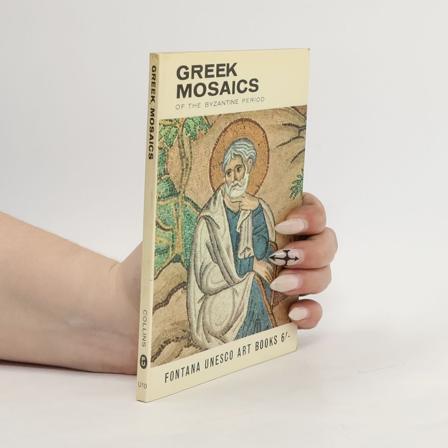 Andre Grabar Fontana Unesco Art Books 6. Greek Mosaics of the Byzantine Period