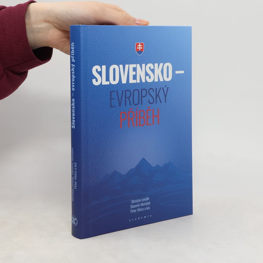 Miroslav Londák Slovensko - evropský příběh