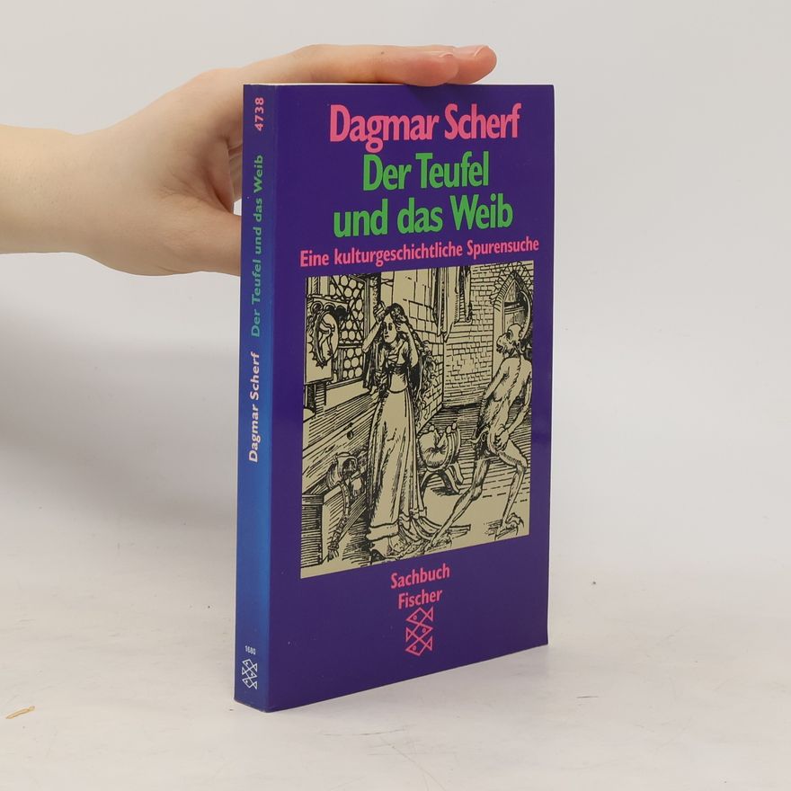 Dagmar Scherf Der Teufel und das Weib