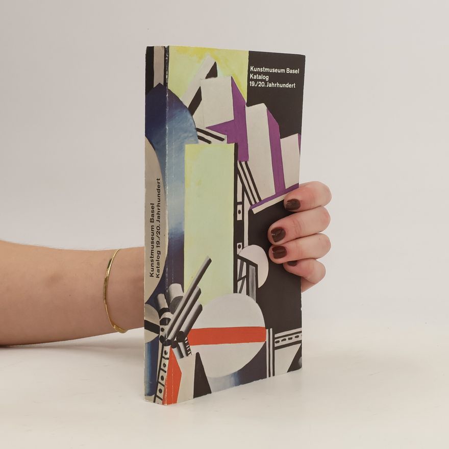 Autorenkollektiv Kunstmuseum Basel Katalog 19./20. Jahrhundert