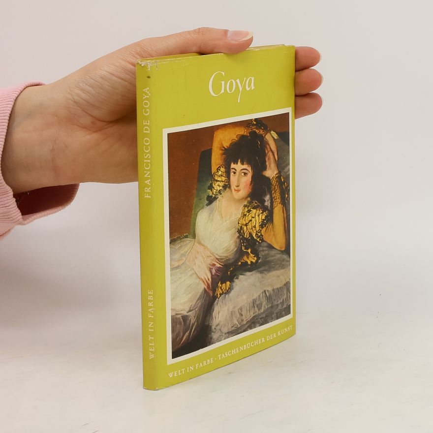 AA.VV. Francisco Goya. Welt in Farbe
