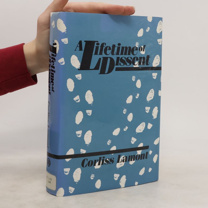 Corliss Lamont A Lifetime of Dissent