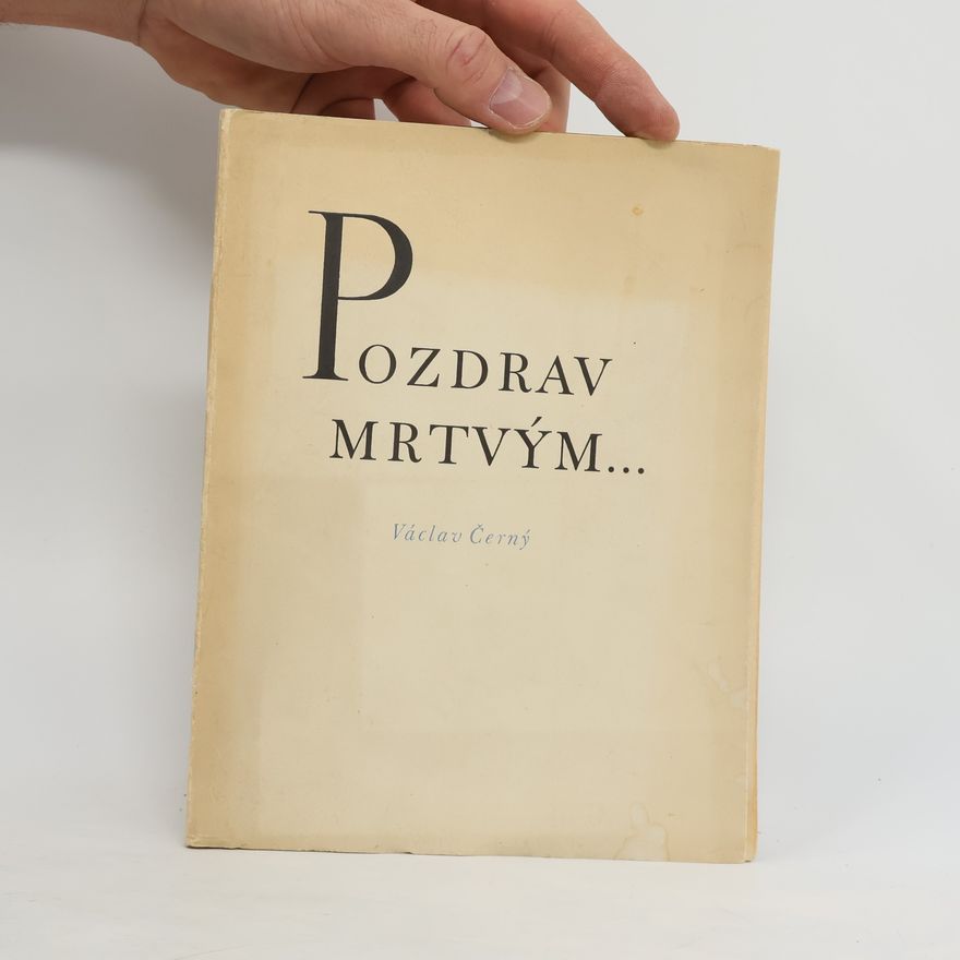 Václav Černý Pozdrav mrtvým