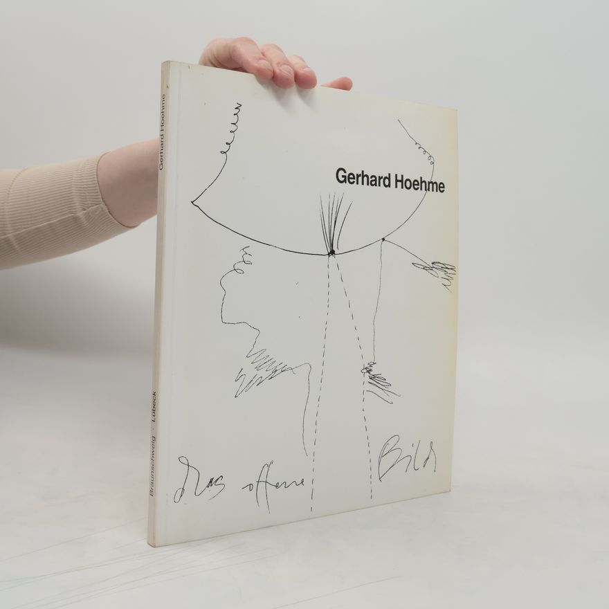 Gerhard Hoehme Gerhard Hoehme. Das offene Bild. Ausstellungskatalog