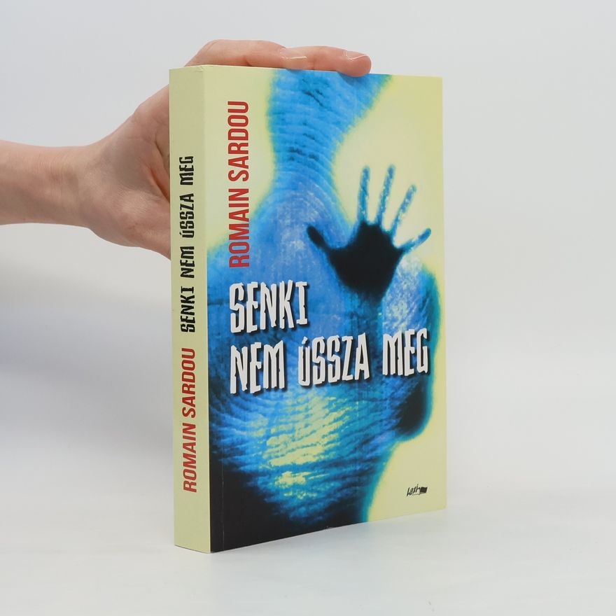 Romain Sardou Senki nem ússza meg