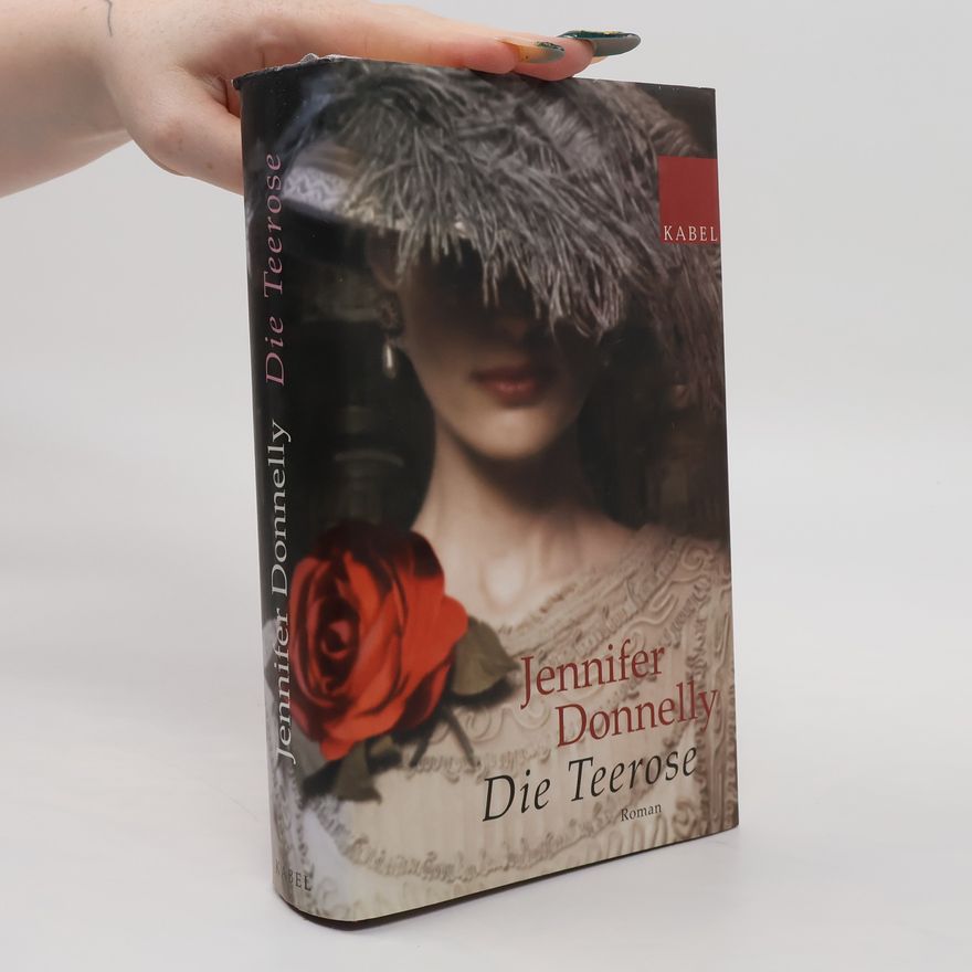 Jennifer Donnelly Die Teerose
