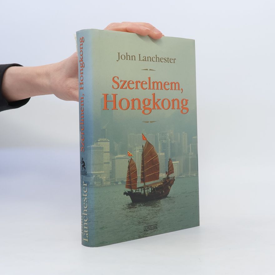 John Lanchester Szerelmem, Hongkong