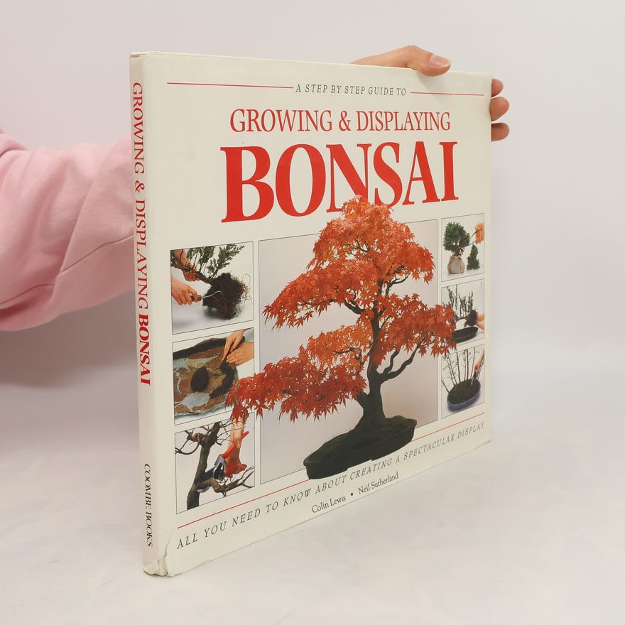 Colin Lewis Growing & Displaying Bonsai