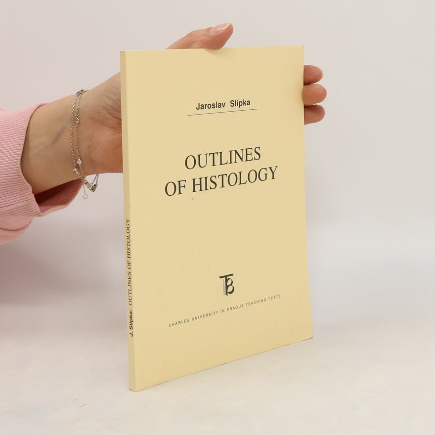 Jaroslav Slípka Outlines of Histology