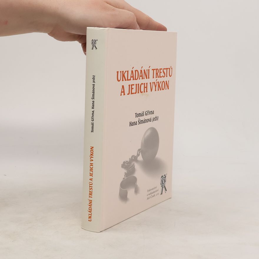 Hana Šimánová Ukládání trestů a jejich výkon