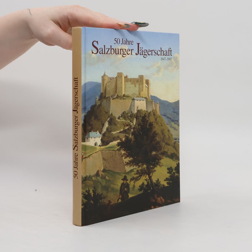 Kolektív autorov 50 Jahre Salzburger Jägerschaft 1947-1997