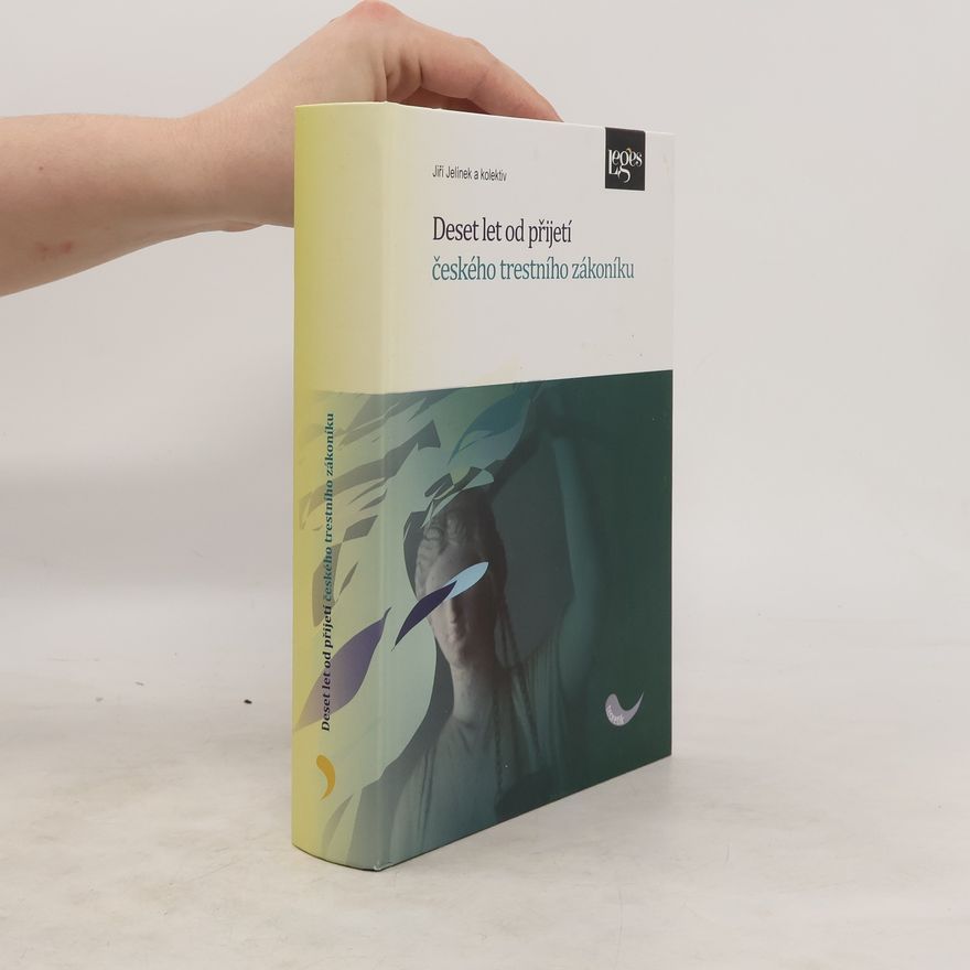 Jiří Jelínek Deset let od přijetí českého trestního zákoníku