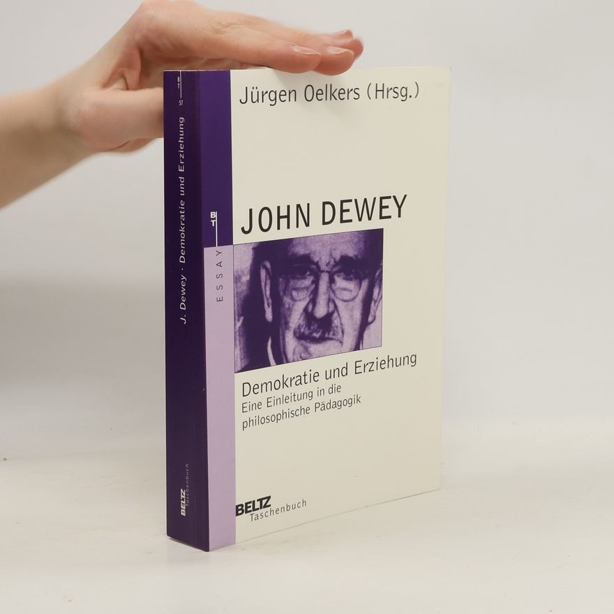 John Dewey Demokratie und Erziehung
