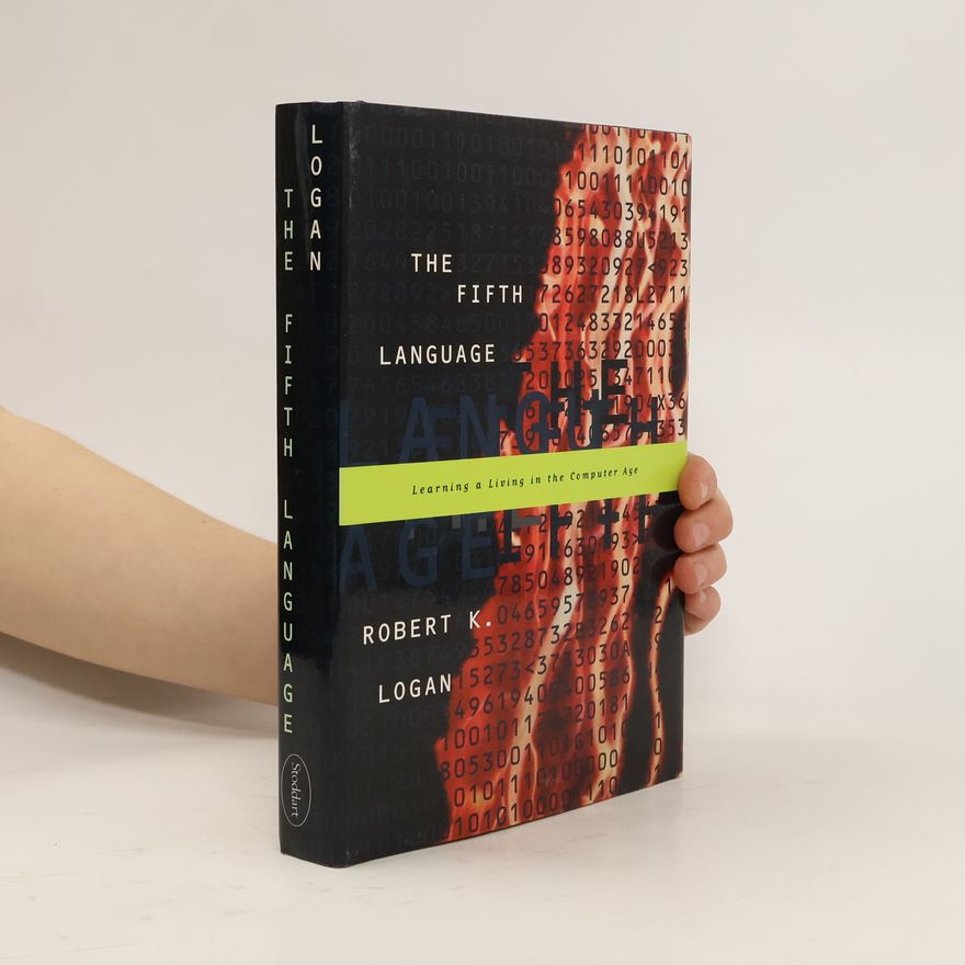 Robert K. Logan The Fifth Language