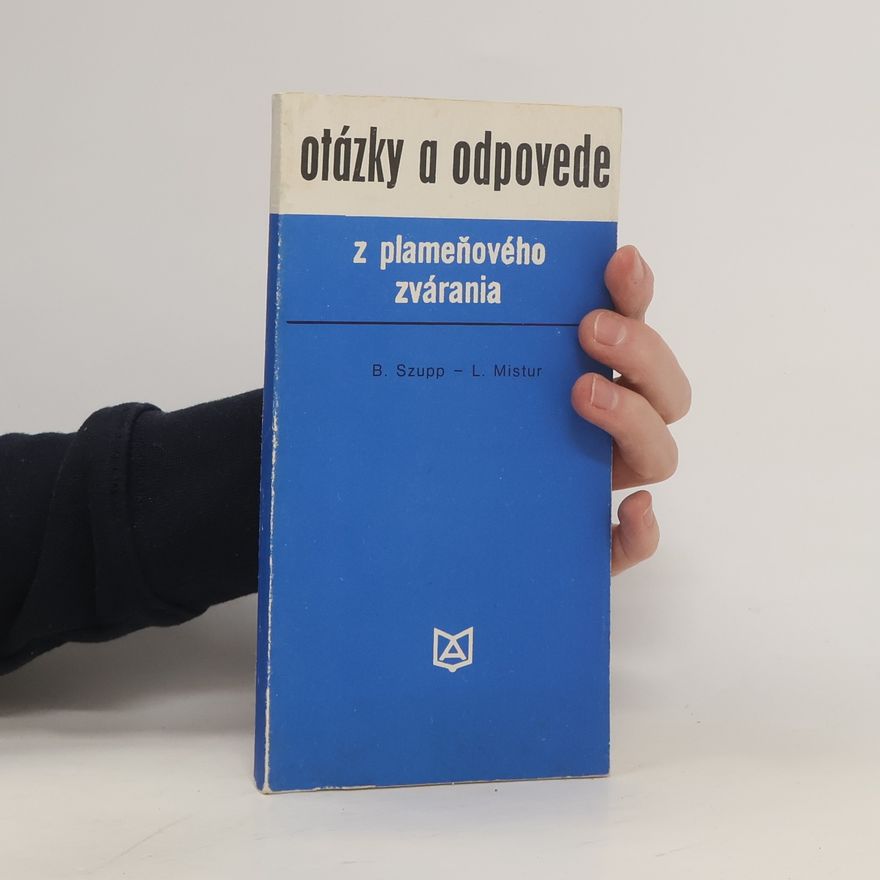 Leon Mistur Otázky a odpovede z plameňového zvárania