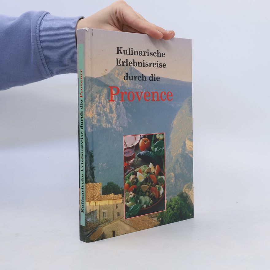 Autorenkollektiv Kulinarische Erlebnisreise durch die Provence