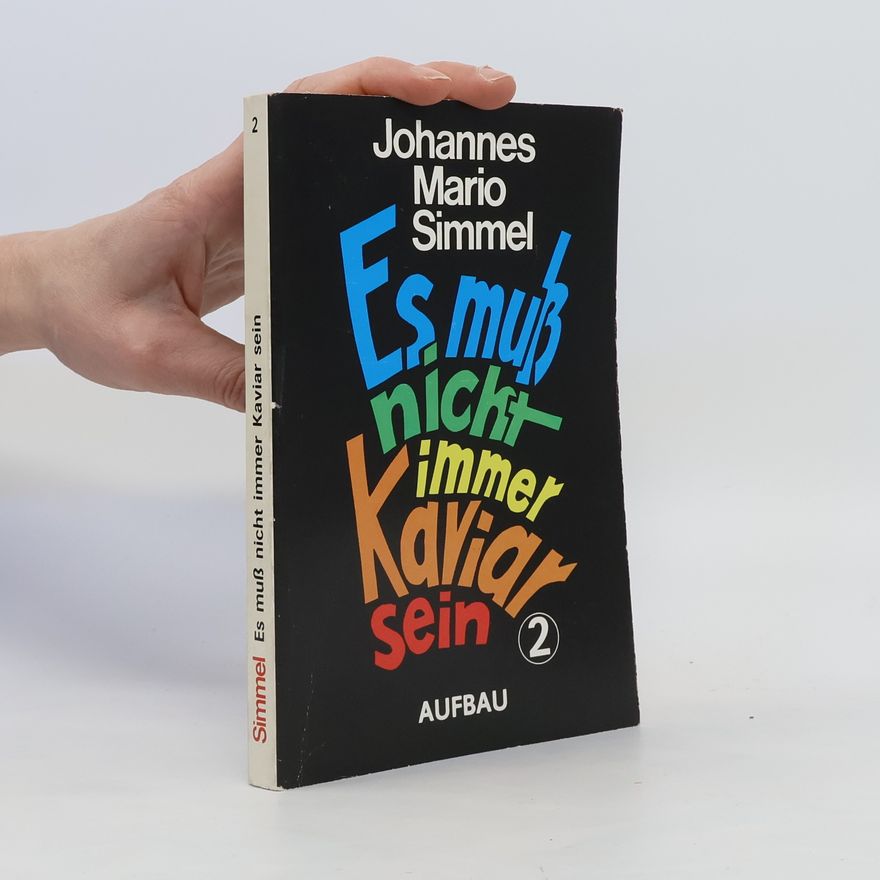 Johannes Mario Simmel Es muss nicht immer Kaviar sein