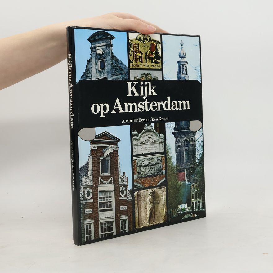 A. van der Heyden Kijk op Amsterdam