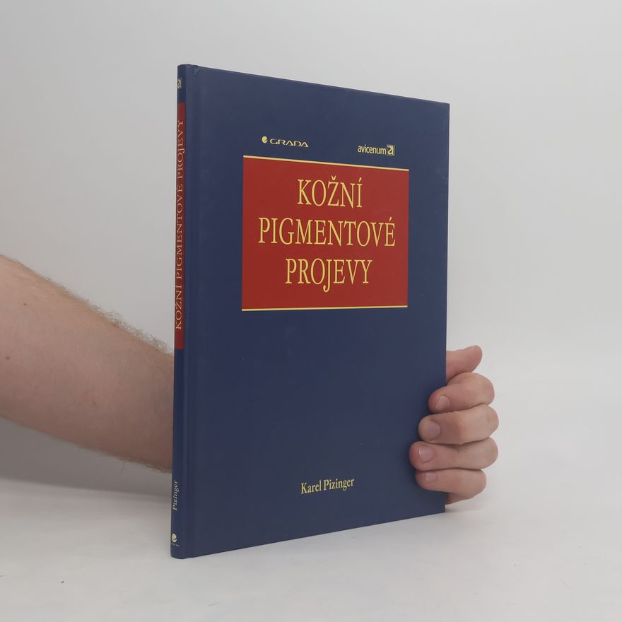 Karel Pizinger Kožní pigmentové projevy
