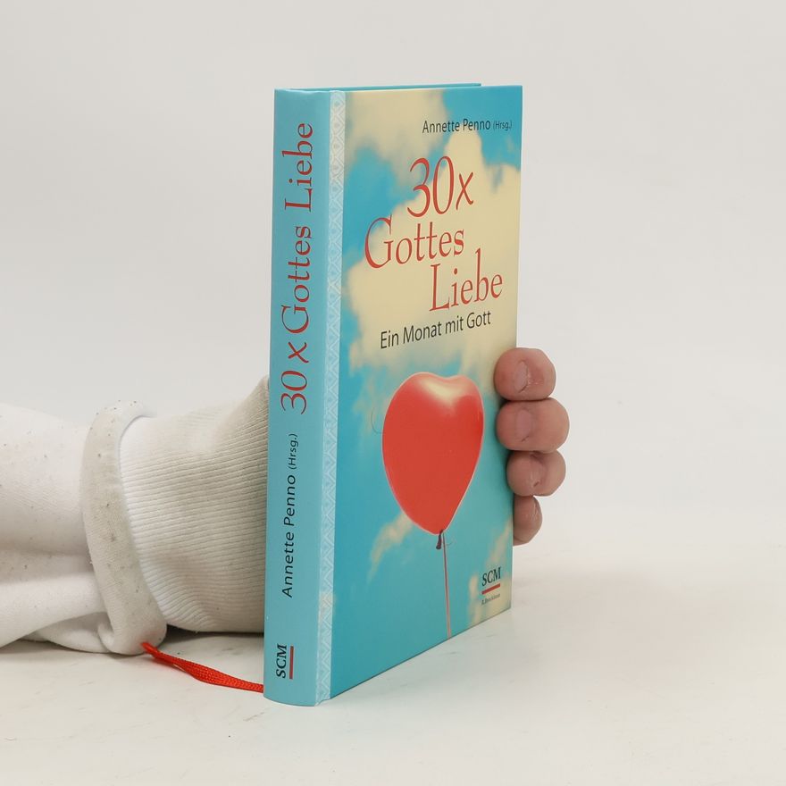 Annette Penno 30x Gottes Liebe