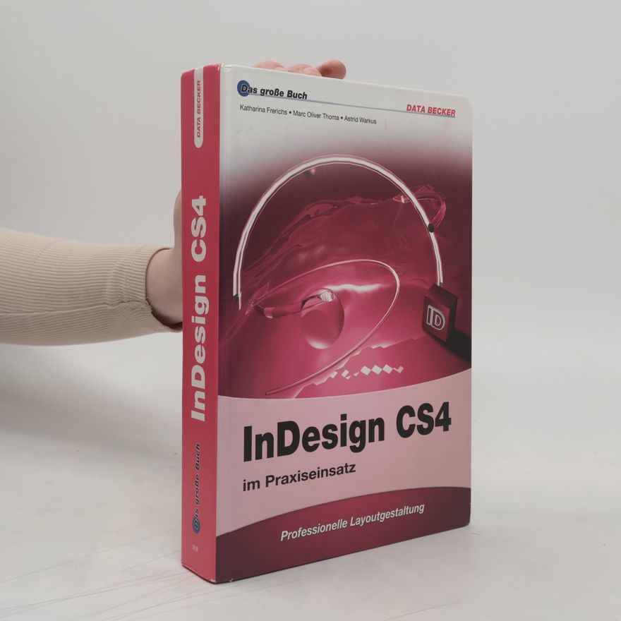 Katharina Frerichs InDesign CS4 im Praxiseinsatz