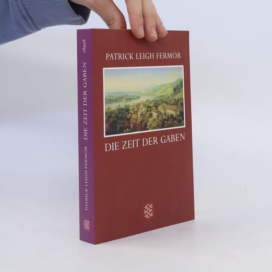 Patrick Leigh Fermor Die Zeit der Gaben