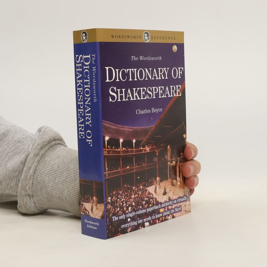 Charles Boyce The Wordsworth Dictionary of Shakespeare