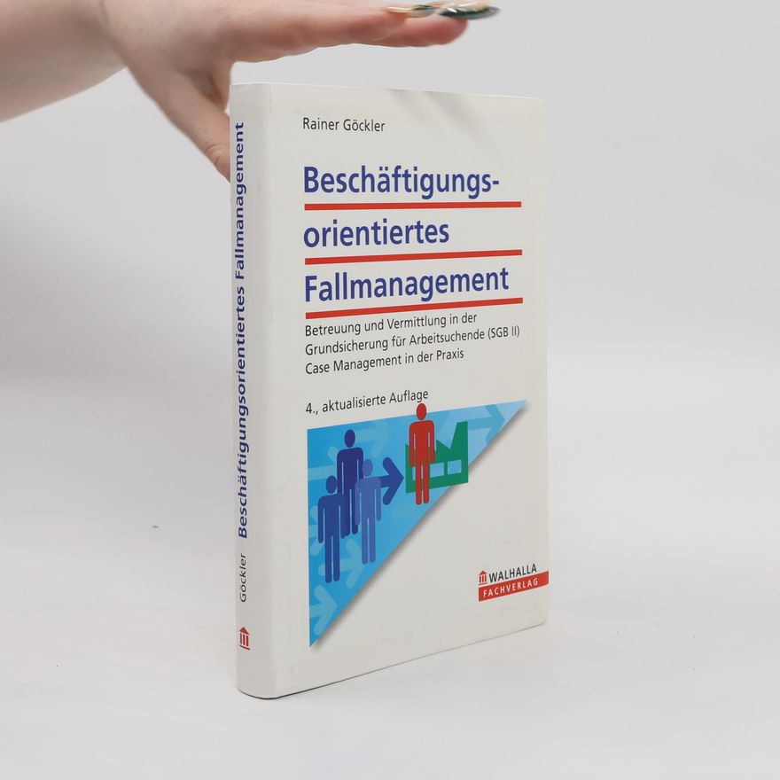 Rainer Göckler Beschäftigungsorientiertes Fallmanagement