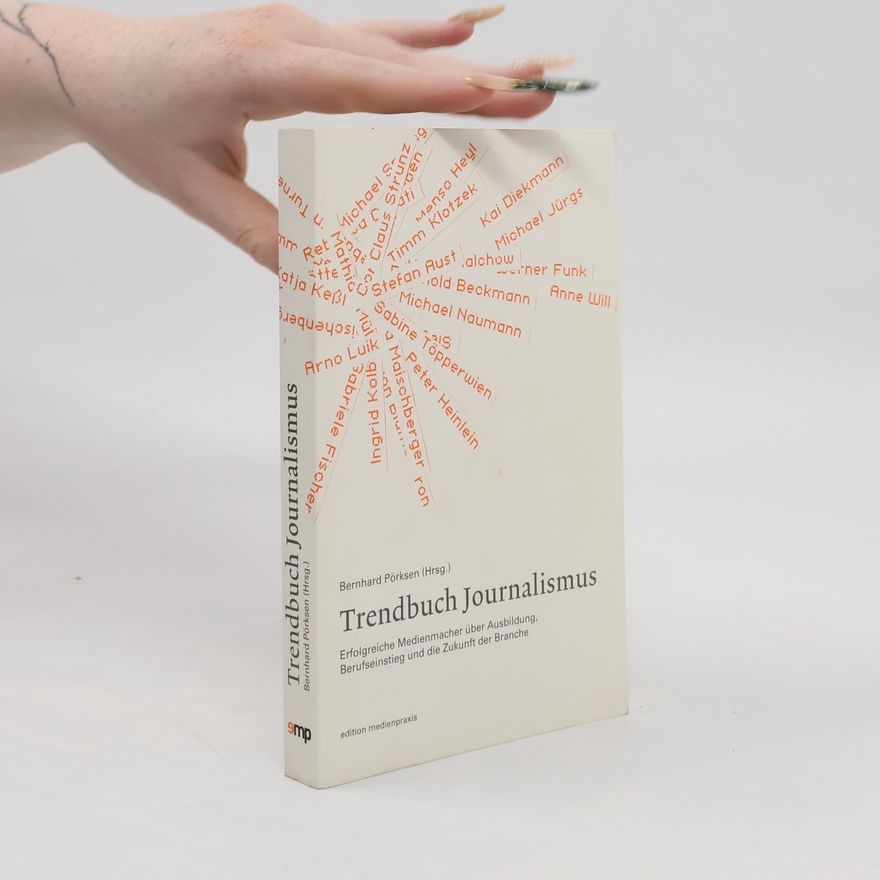 Bernhard Pörksen Trendbuch Journalismus