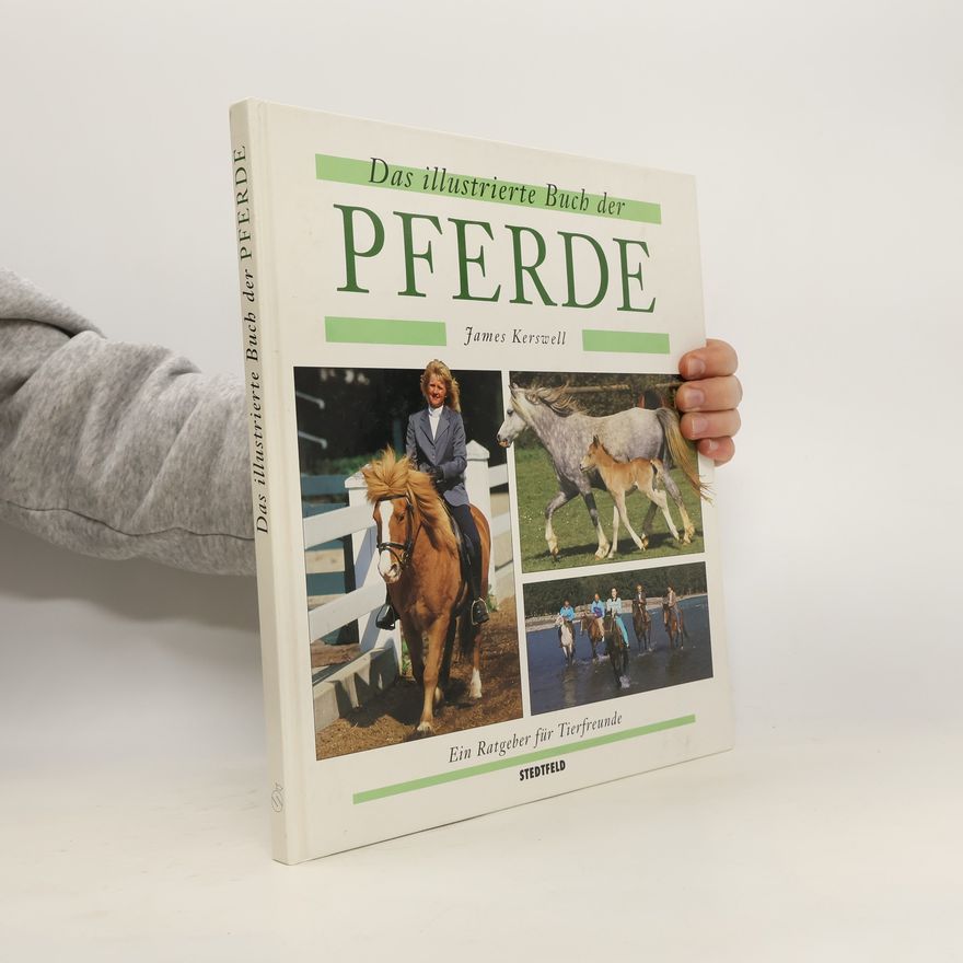 James Kerswell Das illustrierte Buch der Pferde