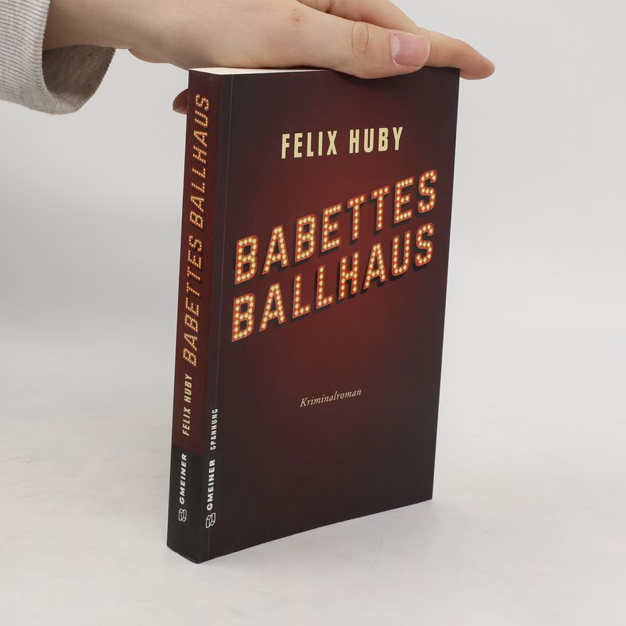 Felix Huby Babettes Ballhaus
